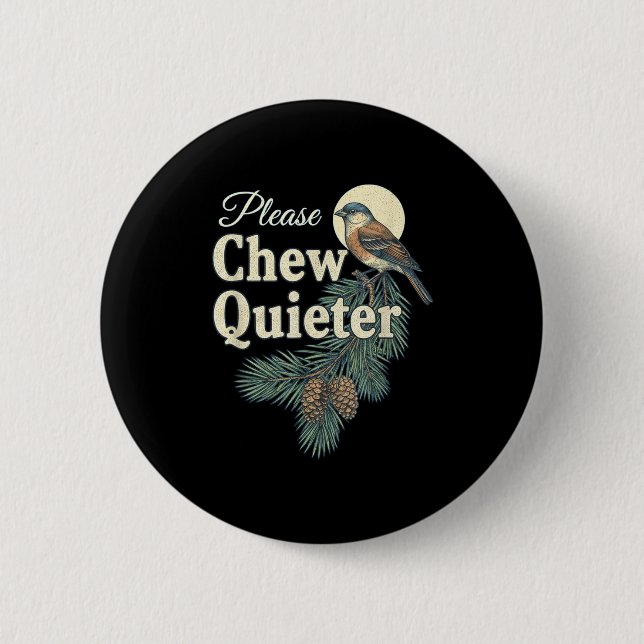 Badge Rond 5 Cm Please Chew Quieter Christmas Funny Novelty  (Devant)