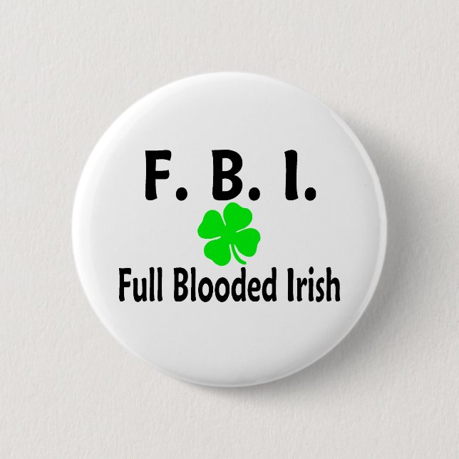 Badge Rond 5 Cm Plein Blooded Irlandais de FBI (Devant)