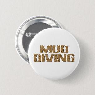 Badge Rond 5 Cm Plongée dans la boue avec titre bouton rond blanc