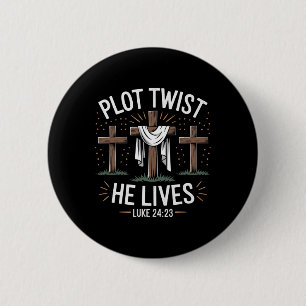 Badge Rond 5 Cm Plot Twist He Lives Cross Funny Christian Easter D