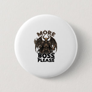 Badge Rond 5 Cm Plus de Boss S'il Vous Plaît Halloween Démon Squel