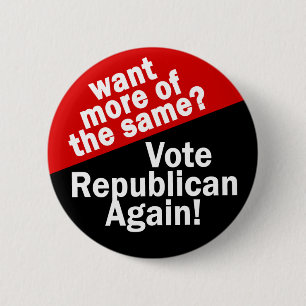 Badge Rond 5 Cm Plus de pareil ? Votez Républicain !