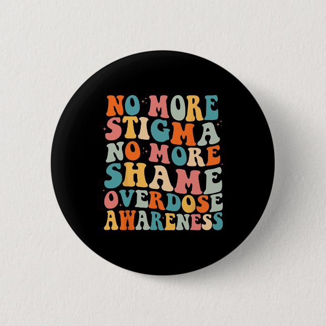 Badge Rond 5 Cm Plus de stigmatisation Plus de honte Addiction Ove (Devant)