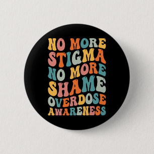 Badge Rond 5 Cm Plus De Stigmatisation Plus De Toxicomanie Surdose
