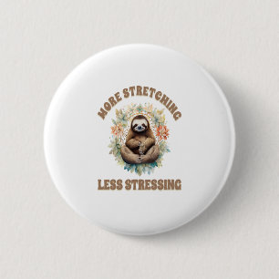 Badge Rond 5 Cm Plus Étiquetage Moins Stress Sloth
