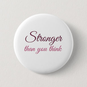 Badge Rond 5 Cm Plus fort que vous ne pensez Plus fort avec mes so