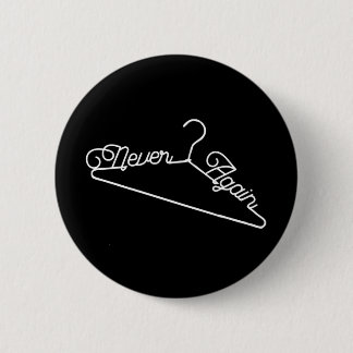 Badge Rond 5 Cm Plus jamais Hanger Roe c. Wade Pro-Choice
