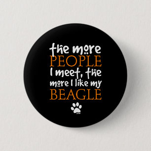 Badge Rond 5 Cm Plus les personnes je rencontre plus que j'aime