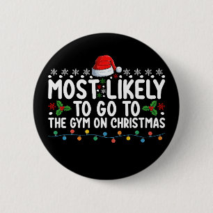 Badge Rond 5 Cm Plus susceptible d'aller à la gym pendant les fête