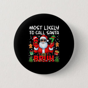Badge Rond 5 Cm Plus susceptible d'appeler le Père Noël 67 Six Sep