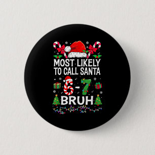 Badge Rond 5 Cm Plus susceptible d'appeler le Père Noël 67 Six Sep