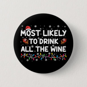 Badge Rond 5 Cm Plus Susceptible De Boire Tout Le Vin Noël En Fami