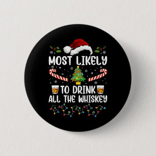 Badge Rond 5 Cm Plus susceptible de boire tout le whisky Famille N
