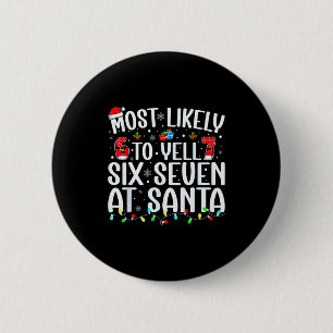 Badge Rond 5 Cm Plus susceptible de crier Six Sept À Santa 67 Meme