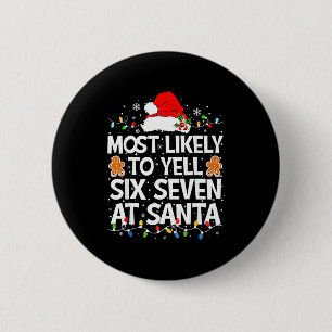 Badge Rond 5 Cm Plus susceptible de crier Six Sept À Santa 67 Meme