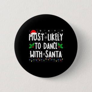 Badge Rond 5 Cm Plus susceptible de danser avec Santa Family Match