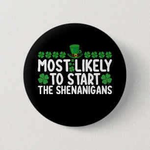 Badge Rond 5 Cm Plus susceptible de déclencher les frasques St Pat