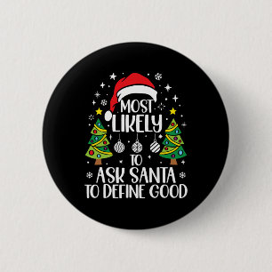 Badge Rond 5 Cm Plus susceptible de demander à Santa de définir un
