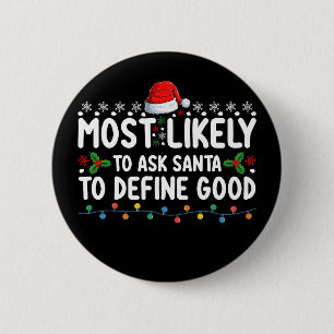 Badge Rond 5 Cm Plus susceptible de demander au Père Noël de défin