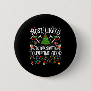 Badge Rond 5 Cm Plus Susceptible De Demander Au Père Noël De Défin