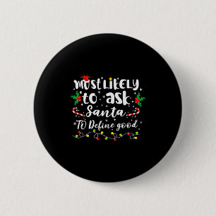Badge Rond 5 Cm Plus susceptible de demander au Père Noël de défin