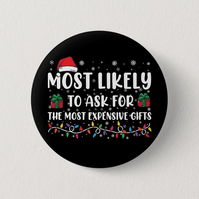 Badge Rond 5 Cm Plus susceptible de demander les cadeaux les plus  (Devant)