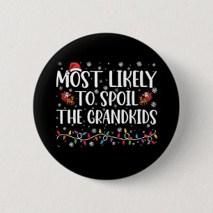 Badge Rond 5 Cm Plus susceptible de gâter les petits-enfants, drôl