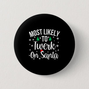 Badge Rond 5 Cm Plus susceptible de twerker sur le Père Noël Inapp