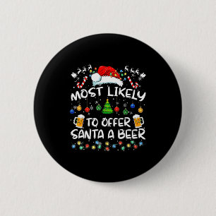 Badge Rond 5 Cm Plus susceptible d'offrir une bière au Père Noël D
