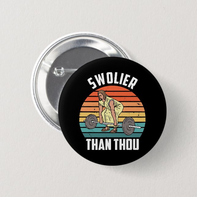 Badge Rond 5 Cm Plus Swol Que Toi (Devant & derrière)