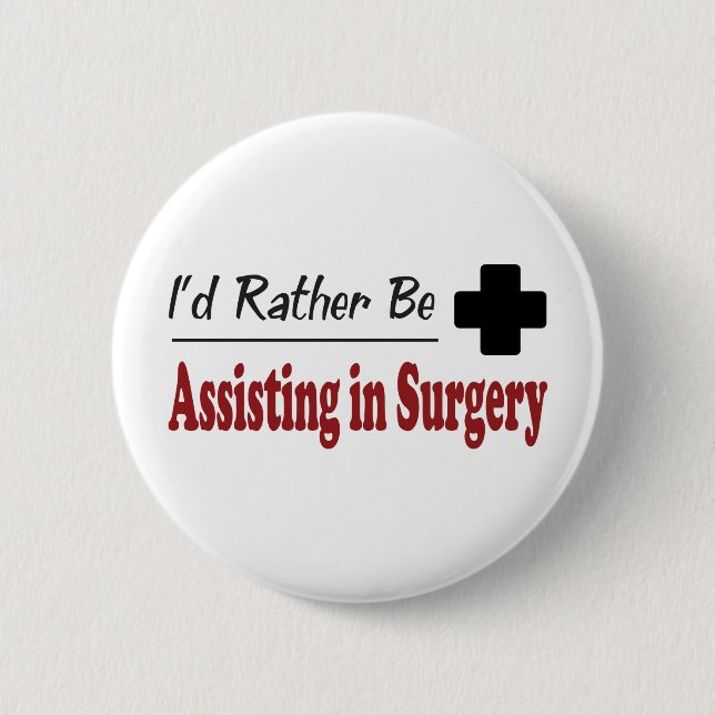 Badge Rond 5 Cm Plutôt aide à la chirurgie (Devant)