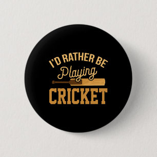 Badge Rond 5 Cm Plutôt jouer au cricket drôle maillot match tourno