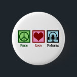Badge Rond 5 Cm Podcast Peace Love Podcasts<br><div class="desc">Podcasts Peace Love. Un joli cadeau amoureux de podcast pour un podcaster qui fait des émissions de radio. Il est doté d'un panneau de paix,  d'un coeur et d'une paire d'écouteurs avec microphone.</div>