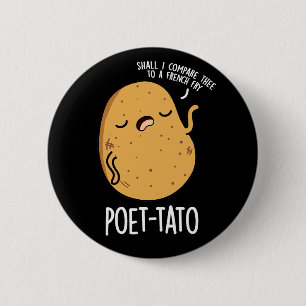 Badge Rond 5 Cm Poète tato drôle Pun de pommes de terre Dark BG