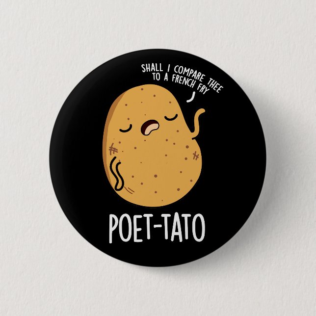 Badge Rond 5 Cm Poète tato drôle Pun de pommes de terre Dark BG (Devant)