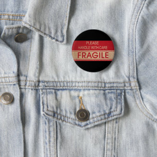 Badge Rond 5 Cm Poignée drôle avec soin, signe fragile