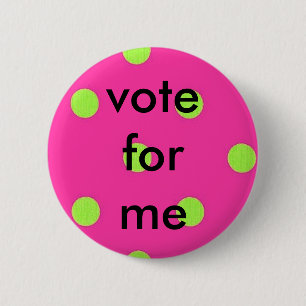 Badge Rond 5 Cm pois, vote pour moi