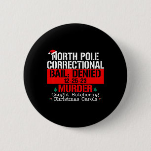 Badge Rond 5 Cm Pôle Nord Caution Correction Refusée Meurtre Attaq