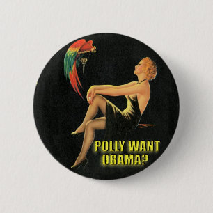 Badge Rond 5 Cm Polly veulent Obama ?