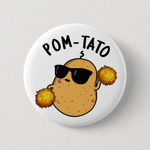 Badge Rond 5 Cm Pom-tato Funny Pun de pomme de terre