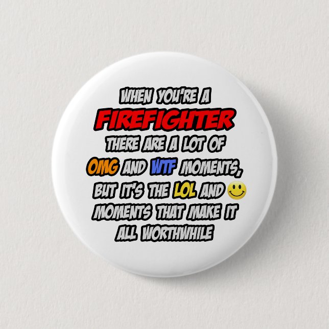 Badge Rond 5 Cm Pompier .. OMG WTF LOL (Devant)
