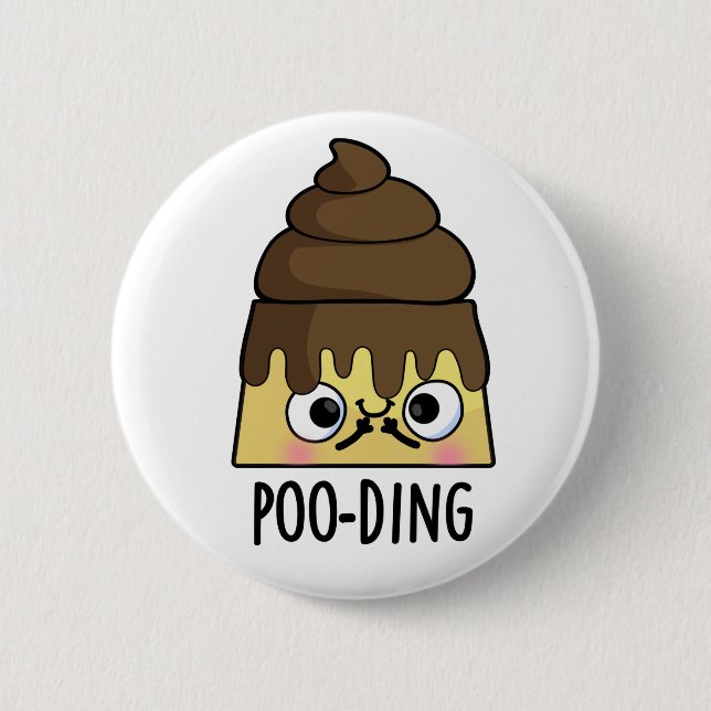 Badge Rond 5 Cm Poo-ding Funny Poop Pudding Pun (Devant)
