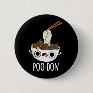 Badge Rond 5 Cm Poo-don Funny Udon Pun Fond Sombre