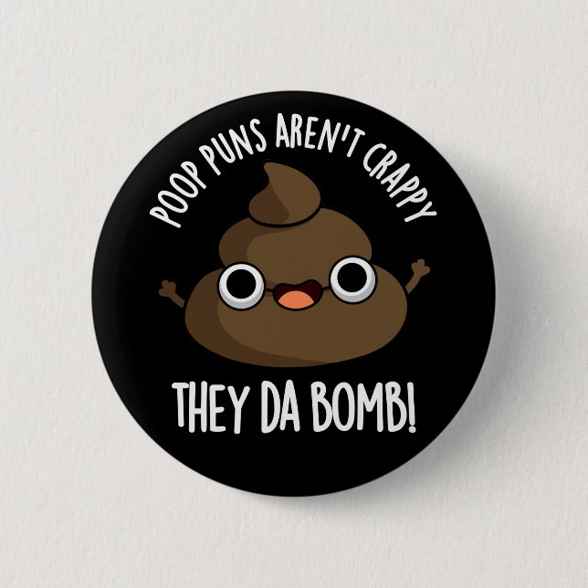 Badge Rond 5 Cm Poop Puns Ils Da Bomb Drôle Poo Pun Dark BG (Devant)