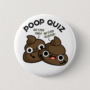 Badge Rond 5 Cm Poop Quiz Funny Poo Pun