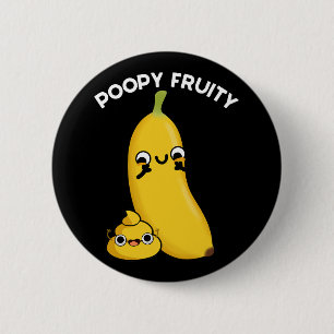 Badge Rond 5 Cm Poopy Fruit Funny Fruit Banana Pun Dark BG