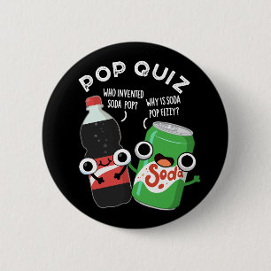 Badge Rond 5 Cm Pop Quiz Drôle Soda Pop Pun