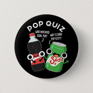Badge Rond 5 Cm Pop Quiz Drôle Soda Pop Pun Dark BG
