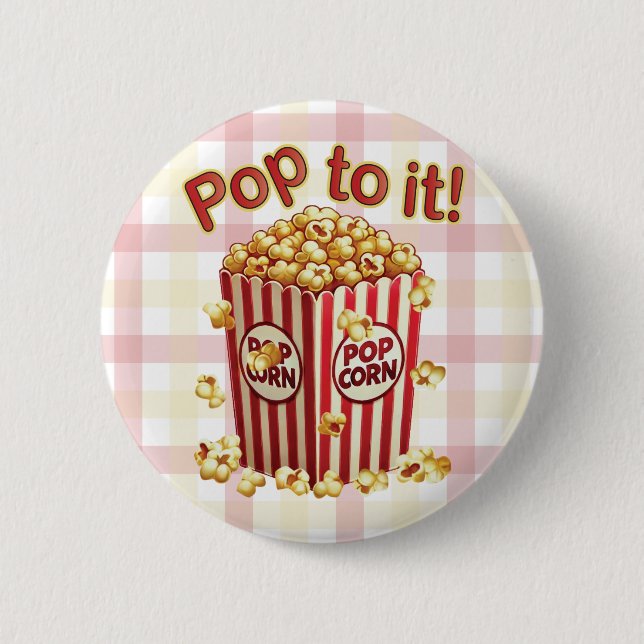 Badge Rond 5 Cm Poppin' avec Style - "Pop to it!" (Devant)