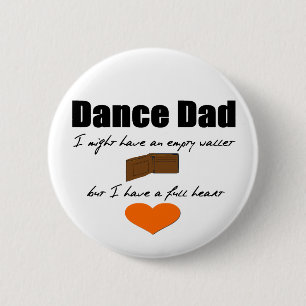 Badge Rond 5 Cm Portefeuille vide de papa de danse, plein coeur